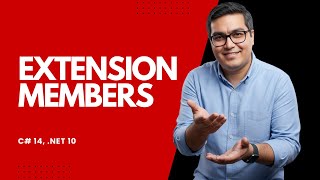 C# 14: The Extension Methods You've Been Waiting For