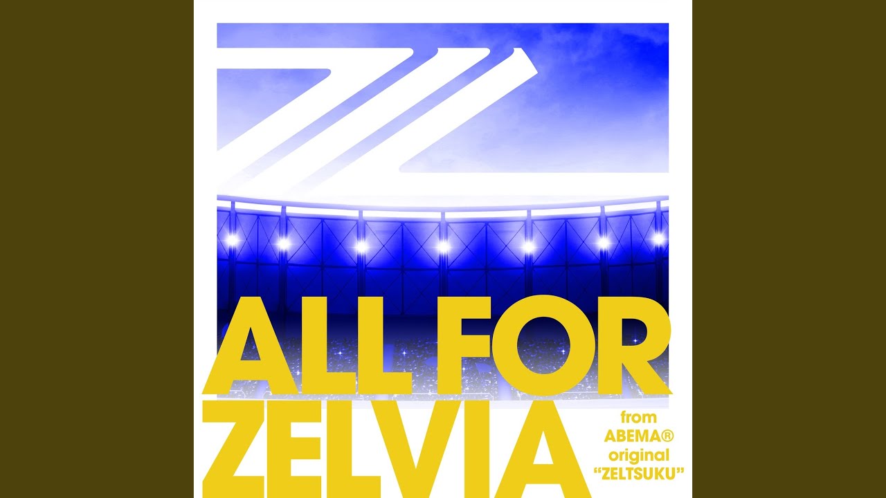 ALL FOR ZELVIA
