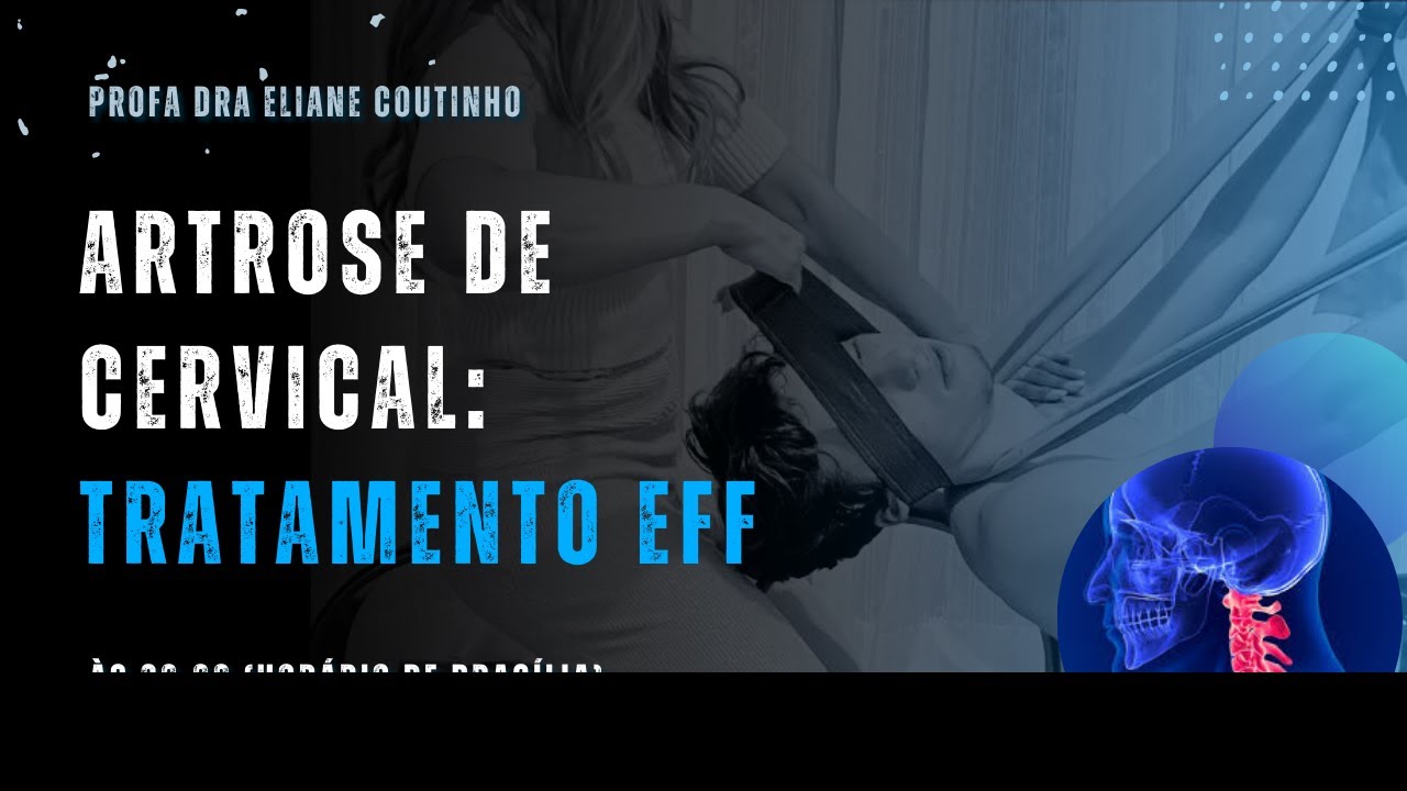 LIVE 1 - Artrose de cervical tratamento EFF (Aquecimento para o evento MESTRE EM DOR de 26 à 28/02)