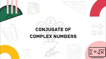 Conjugate of Complex Numbers | Chapter 1 | FSc Part 1 | Math