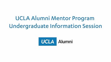 UCLA Alumni Mentor Program Undergraduate Information Session