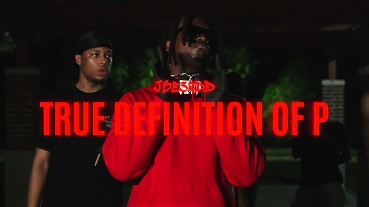 JBE 3rdd - True Definition Of P (OfficialMusicVideo)