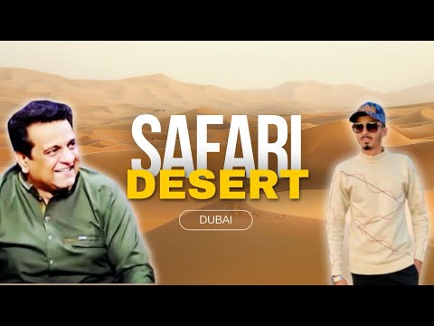 Amazing Desert Safari in Dubai with sajjad jani😍|Sand Bashing, Quad bike, dance And BBQ Dinner🤩