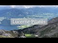 LUCERNE-PILATUS - FROM THE LAKE TO THE TOP (SWISS MOUNTAIN) DRONE 4K