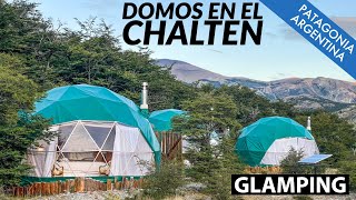 ¿Qué es el glamping? Los domos donde nos alojamos en El Chaltén