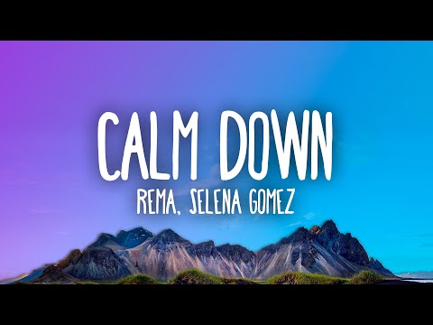 Rema, Selena Gomez - Calm Down