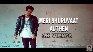 Authen - Meri Shuruvaat Official Music Video