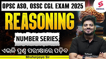 Reasoning for OPSC ASO, OSSC CGL Exam |  NUMBER SERIES | OSSC Reasoning by Mrutunjaya Sir