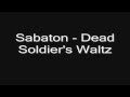 Sabaton Dead Soldier S Waltz HD