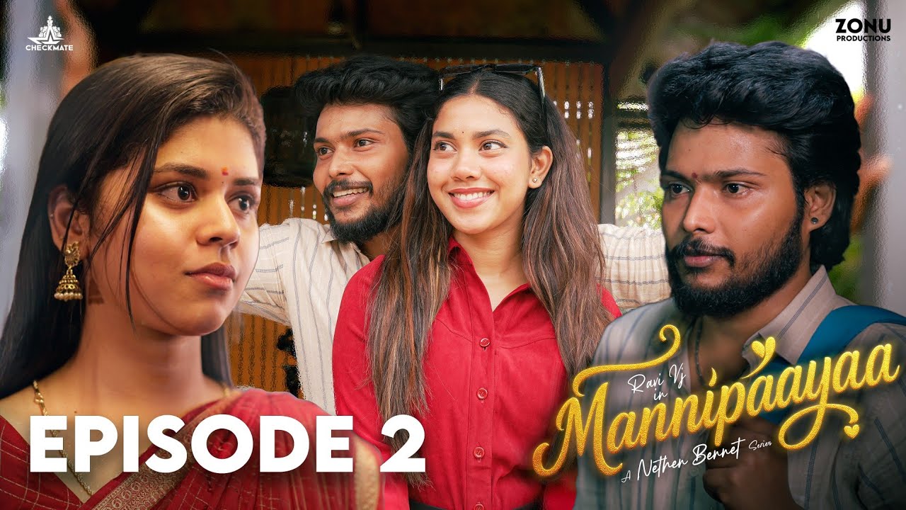 Mannipaayaa - Episode 2 | Ravi vj | Thaafia abu | Tamil Love webseries | Checkmate