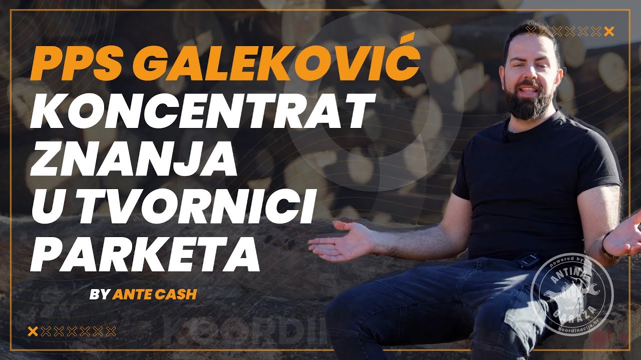 Ante Cash donosi koncentrat znanja o parketima iz tvornice PPS Galeković [ANTINA GARAŽA 19]