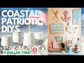 ⛵️11 Coastal PATRIOTIC DIYS Beach 4th of July DIY Video 2022 (Dollar Tree & Spot) Hacks