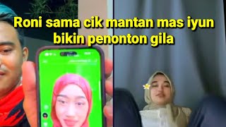 roni ngelive sama mantan mas iyun sama sama gilanya hahaha..