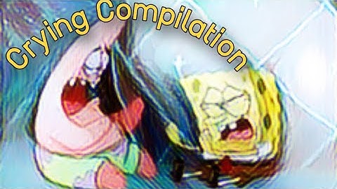 Every Time SpongeBob SquarePants Cries (Seasons 1-11)