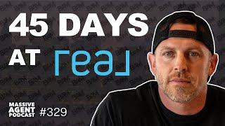 What I Learned after 45 Days at Real Broker | Ep. 329 - Massive Agent Podcast