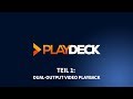 Playdeck  playout software fr windows  teil 1 dualoutput playback