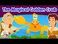 The magical golden crab  fairy tales in english  new bedtime stories  kids story in english 2020