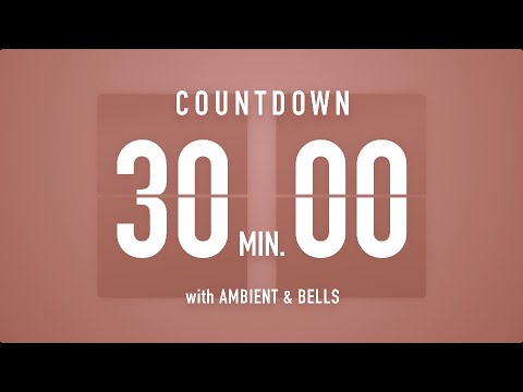 30 Minutes Countdown Timer Flip Clock 🎵 / +Ambient🧘‍♀️+ Bells🔔