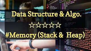 Data Structure and Algorithm | Stack and Heap Memory | Static and Dynamic Memory Allocation