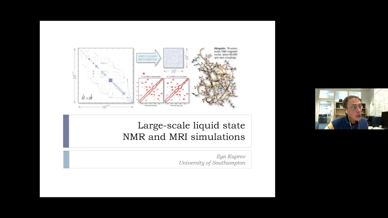Large-scale liquid state NMR and MRI Simulations | Prof. Ilya Kuprov | Session 32