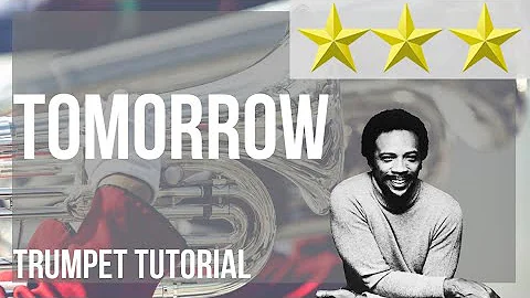 How to play Tomorrow (A Better You Better Me) by Quincy Jones on Trumpet (Tutorial)