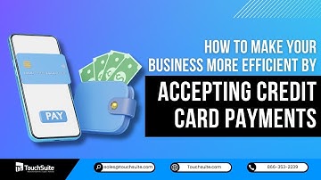 How to Make Your Business More Efficient by Accepting Credit Card Payments