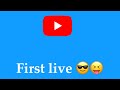 First Live ON Youtube