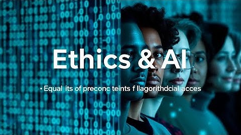 Ethics & AI: Equal Access and Algorithmic Bias
