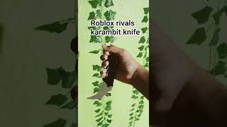 roblox karambit rivals knife