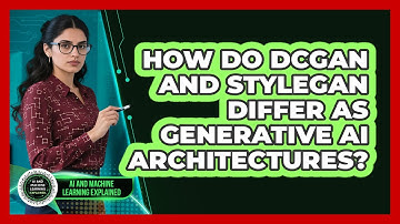 How Do DCGAN And StyleGAN Differ As Generative AI Architectures? - AI and Machine Learning Explained