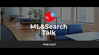Mercari ML&Search Talk #3 ~MLOps & Platform~