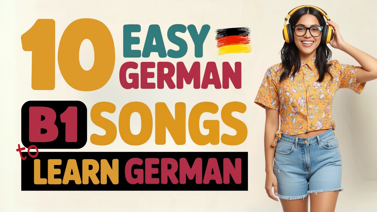 Learn German through Music! - B1 | 10 Easy German Songs! | Complete Course! -B1