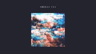 Shells - Fly