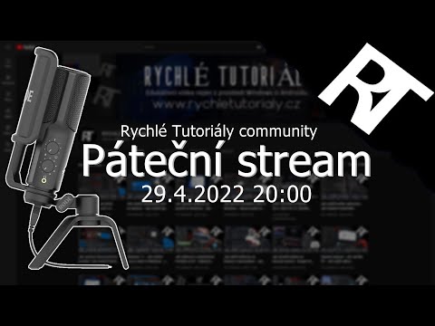 ŽIVĚ: PÁTEČNÍ STREAM 29.4. 2022 20:00 ( Rychlé Tutoriály community stream )