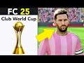 Can I Win The Club World Cup With Messi? - FC 25