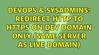 DevOps & SysAdmins: Redirect http to https on dev domain only (same server as live domain)