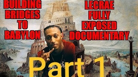 Building Bridges to Babylon: Lecrae Fully Exposed Part 1