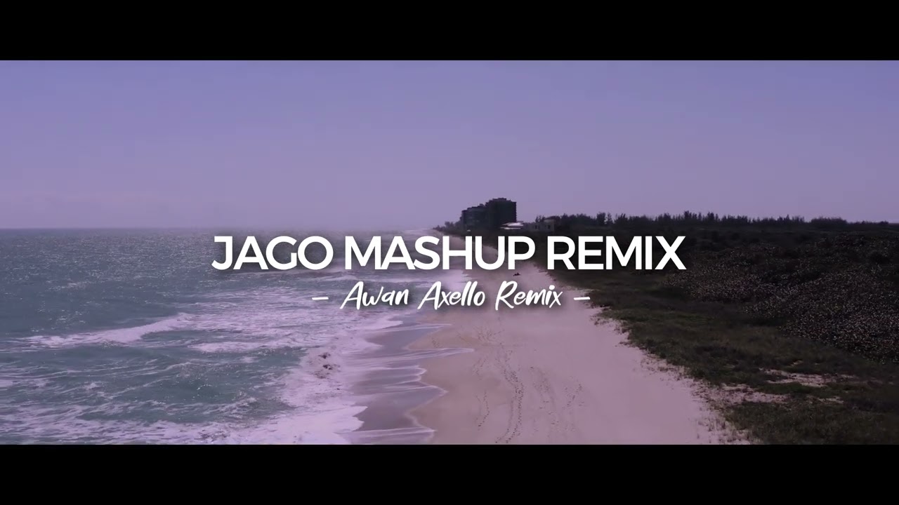 JEDAG JEDUG!  JAGO MASHUP NEW REMIX ( Awan Axello )