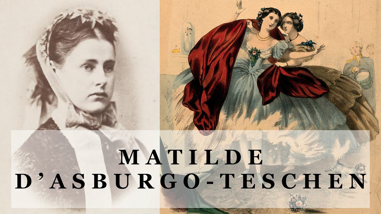 Matilde d'Asburgo-Teschen, futura Regina d'Italia uccisa da una sigaretta