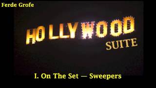 Hollywood Suite I. On The Set—Sweepers