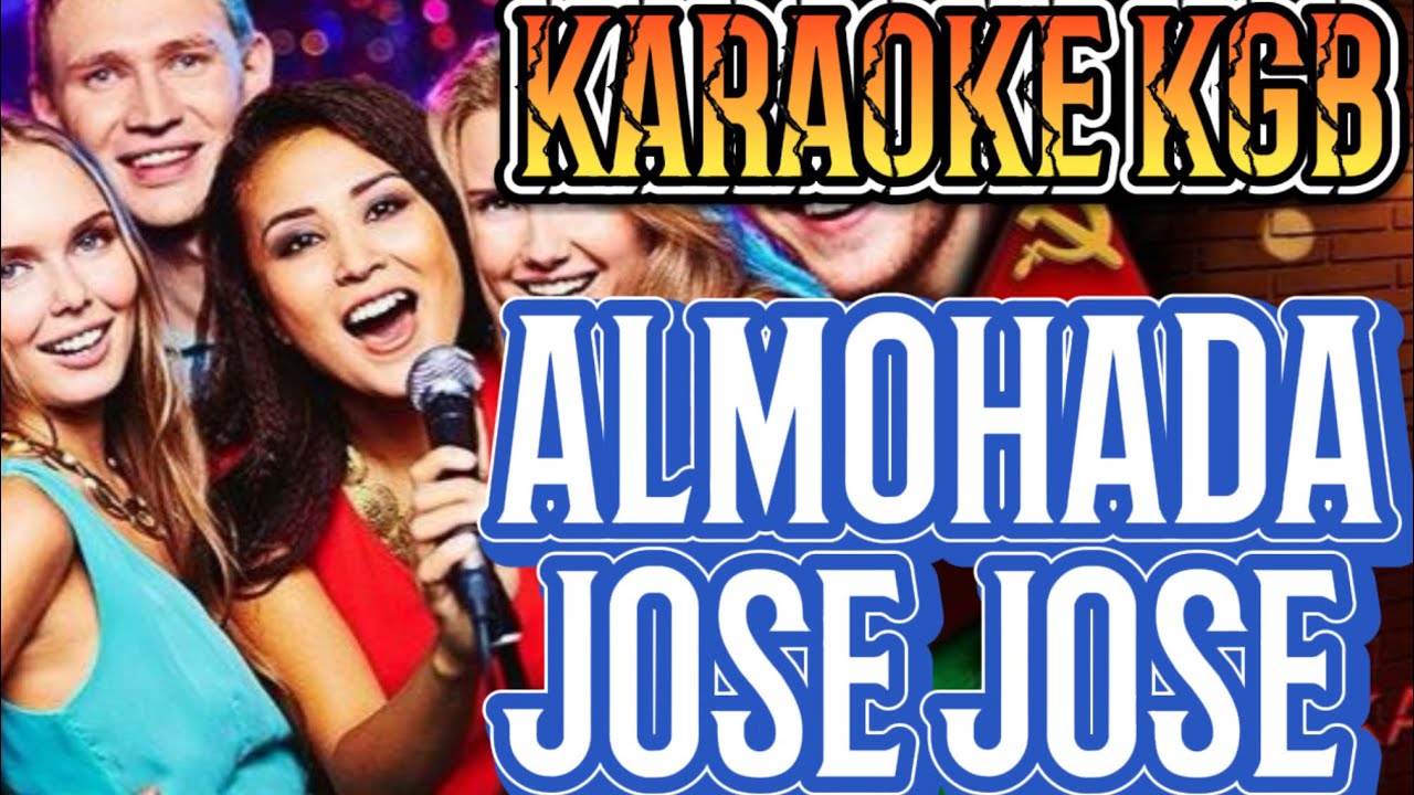 ALMOHADA JOSÉ JOSÉ KARAOKE KGB YouTube