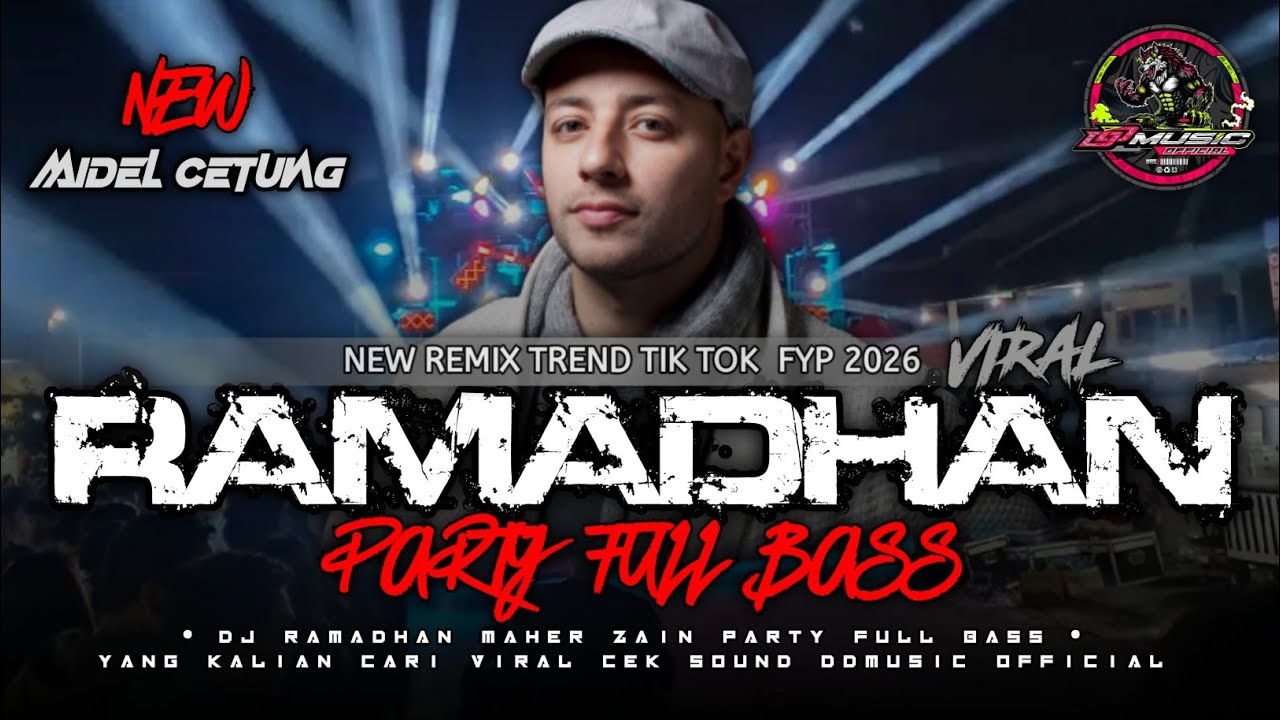 DJ RAMADHAN MAHER ZAIN FYP TIKTOK 2026 || STYLE PARTY FULL BASS DDMUSIC OFFICIAL