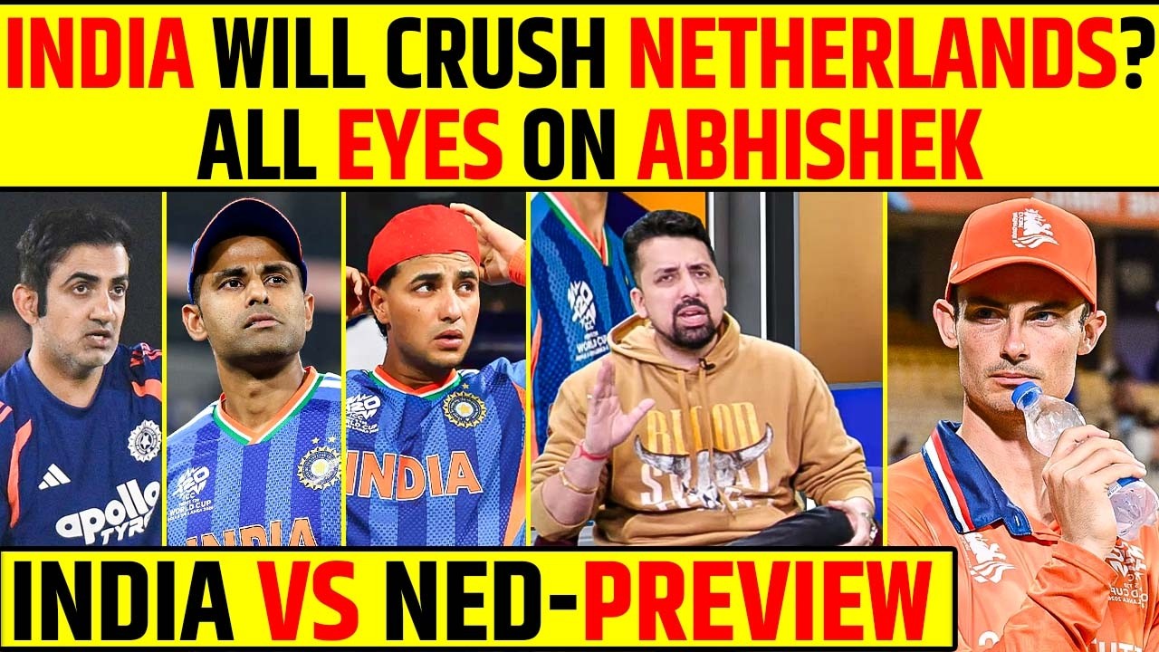 INDIA WILL CRUSH NETHERLANDS? ALL EYES ON ABHISHEK INDIA VS NED-PREVIEW 