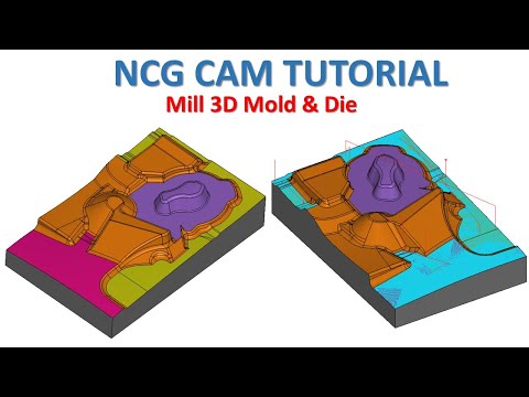 NCG CAM Tutorial #23 | Mill 3D Mold & Die Toolpath Machining