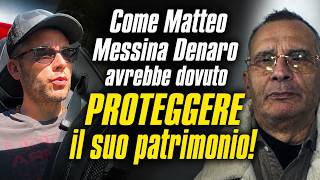 Come MATTEO MESSINA DENARO avrebbe dovuto PROTEGGERE IL SUO PATRIMONIO