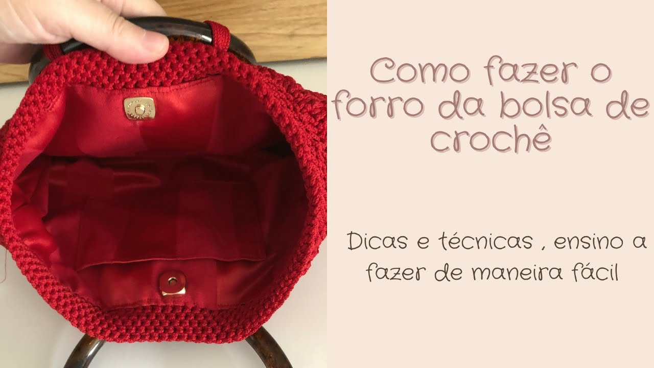 Forro da bolsa de crochê l Aprenda a fazer e colocar sem precisar de curso de costura
