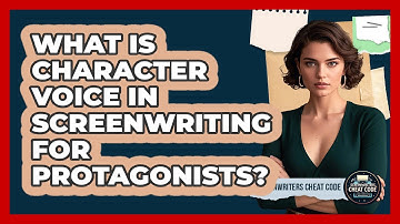 What Is Character Voice In Screenwriting For Protagonists? - Screenwriter