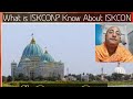 Know About ISKCON - By Rupananda Rupam