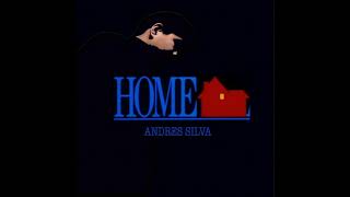 Andres Silva - Home (Official Audio)