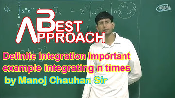Maths IIT definite integration important example integrating n times by Manoj Chauhan Sir
